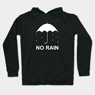 No Rain - Dark Hoodie